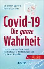 Covid-19: Die ganze Wahrheit