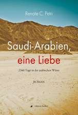 Saudi-Arabien, eine Liebe