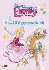 Prinzessin Emmy und ihre Pferde - Mein Glitzermalbuch