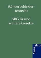 Schwerbehindertenrecht: SBG IX und weitere Gesetze