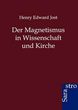 Der Magnetismus in Wissenschaft und Kirche