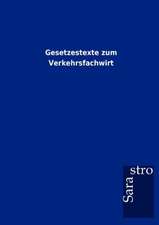 Gesetzestexte zum Verkehrsfachwirt