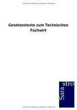 Gesetzestexte zum Technischen Fachwirt