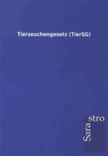 Tierseuchengesetz (TierSG)