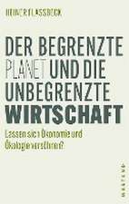 Der begrenzte Planet und die unbegrenzte Wirtschaft