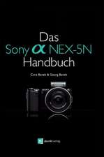 Das Sony Alpha NEX-5N Handbuch