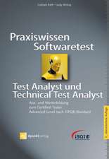 Praxiswissen Softwaretest - Test Analyst und Technical Test Analyst