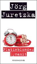 Juretzka, J: Platinblondes Dynamit