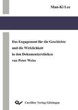 Das Engagement für die Geschichte und die Wirklichkeit in den Dokumentarstücken von Peter Weiss