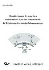 Charakterisierung des neuartigen Virulenzfaktors MprF und seiner Rolle bei der Defensinresistenz von Staphylococcus aureus