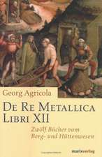 De Re Metallica Libri XII