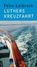 Luthers Kreuzfahrt