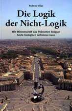 Die Logik der Nicht-Logik