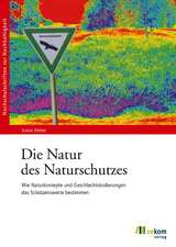 Die Natur des Naturschutzes