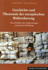 Geschichte und Ökonomie der europäischen Welteroberung