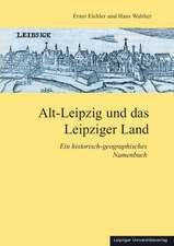 Alt-Leipzig und das Leipziger Land