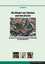 Die Bürger von Zwickau und ihre Kirche