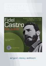 Fidel Castro. Ein Leben (DAISY Edition)