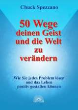 50 Wege, das Leben positiv zu gestalten