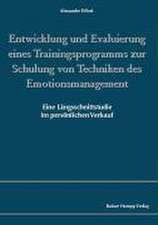 Entwicklung und Evaluierung eines Trainingsprogramms zur Schulung von Techniken des Emotionsmanagement