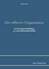 Die reflexive Organisation