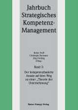 Jahrbuch Strategisches Kompetenz-Management 03. Der kompetenzbasierte Ansatz auf dem Weg zu einer 