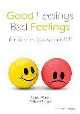 Good Feelings - Bad Feelings