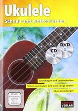 Ukulele - Schnell und einfach lernen