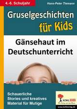 Gruselgeschichten für Kids Gänsehaut im Deutschunterricht