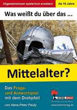 Was weißt du über ... das Mittelalter?