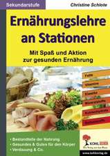 Ernährungslehre an Stationen. Mit Spaß und Aktion zur gesunden Ernährung