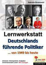 Lernwerkstatt Deutschlands führende Politiker... von 1949 bis heute