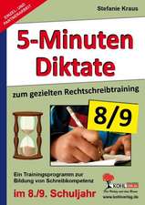 Fünf-Minuten-Diktate / 8./9. Schuljahr zum gezielten Rechtschreibtraining