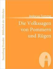 Die Volkssagen von Pommern und Rügen