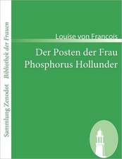 Der Posten der Frau /Phosphorus Hollunder