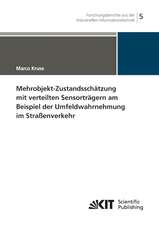 Mehrobjekt-Zustandsschätzung mit verteilten Sensorträgern am Beispiel der Umfeldwahrnehmung im Straßenverkehr