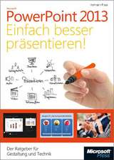 Microsoft PowerPoint 2013 - Einfach besser präsentieren