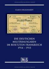 Die deutschen Militärausgaben im besetzten Frankreich 1914 - 1915