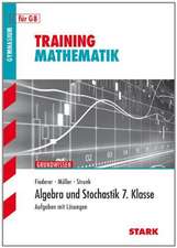 Training Mathematik Unterstufe. Algebra und Stochastik 7. Klasse