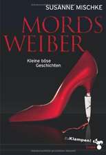 Mischke, S: Mordsweiber