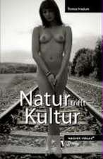 Natur trifft Kultur