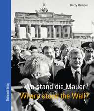 Wo Stand Die Mauer? / Where Stood the Wall?: Whg 910 (Heft G)