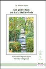 Das große Buch der Reiki Heilmethode