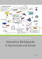 Interaktive Whiteboards in Hochschule und Schule