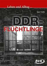 Leben und Alltag... der DDR-Flüchtlinge