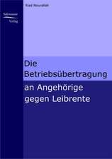 Die Betriebsübertragung an Angehörige gegen Leibrente