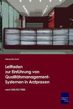 Leitfaden zur Einführung von Qualitätsmanagement-Systemen in Arztpraxen auf Basis der DIN/ISO 9000