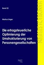 Die ertragsteuerliche Optimierung der Umstrukturierung von Personengesellschaften