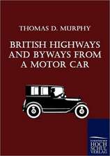 British Highways And Byways From A Motor Car