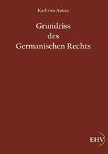 Grundriss des Germanischen Rechts